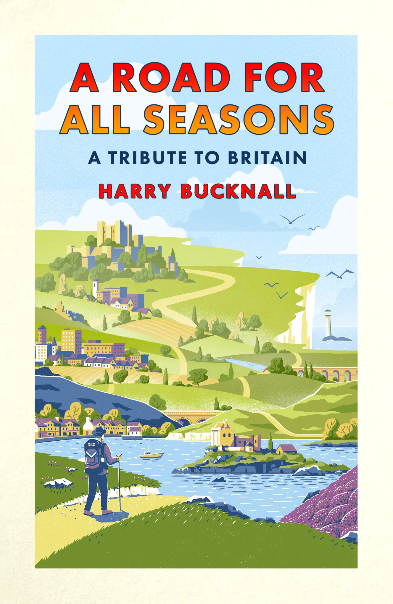 Book cover image for "A Road for All Time: A Tribute to Britain" by Harry Bucknall, featuring a pedestrian view of a British landscape with a town, castle, lighthouse and beach.